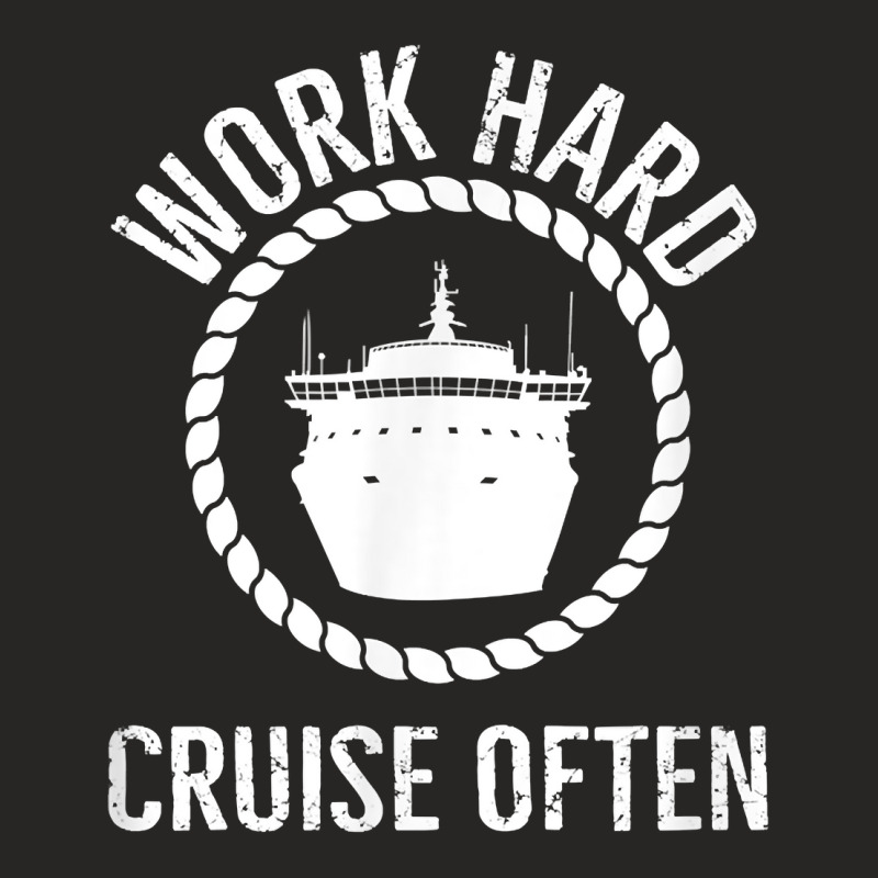 Work Hard Cruise Often   Group Vacation Matching T Shirt Ladies Fitted T-Shirt by husserllpr | Artistshot