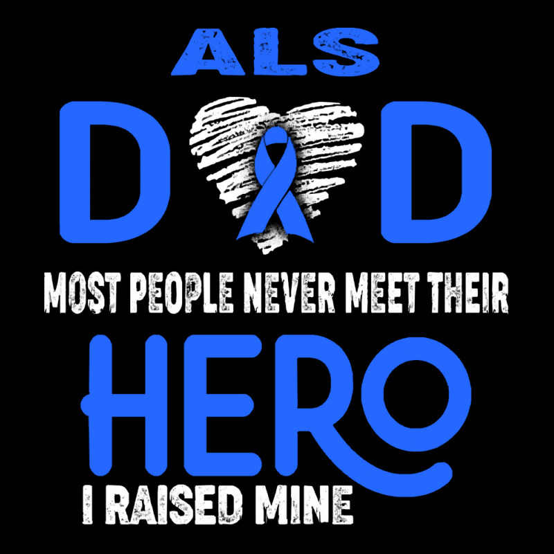 Als Awareness T  Shirt A L S Dad Most People Never Meet Their Hero I R V-neck Tee | Artistshot