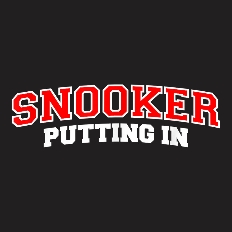 Snooker Putting In Billiards Pool Player T Shirt T-shirt | Artistshot