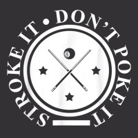 Stroke It Don't Poke It  Pool Snooker Billiard Player Gift T Shirt Vintage Short | Artistshot