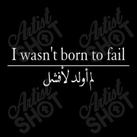 I Wasn't Born To Fail_ (in Arabic And English) Adjustable Cap | Artistshot