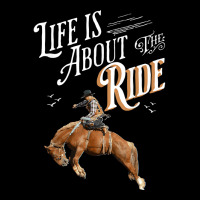 Life Is About The Ride   Cowboy Breaking A Horse T Shirt Youth Jogger | Artistshot