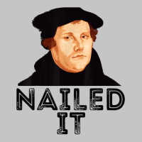 Martin Luther Nailed It Reformation Funny Gift Protestant T Shirt Baby Bodysuit | Artistshot