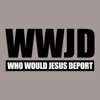 Wwjd Who Would Jesus Deport Vintage Hoodie | Artistshot