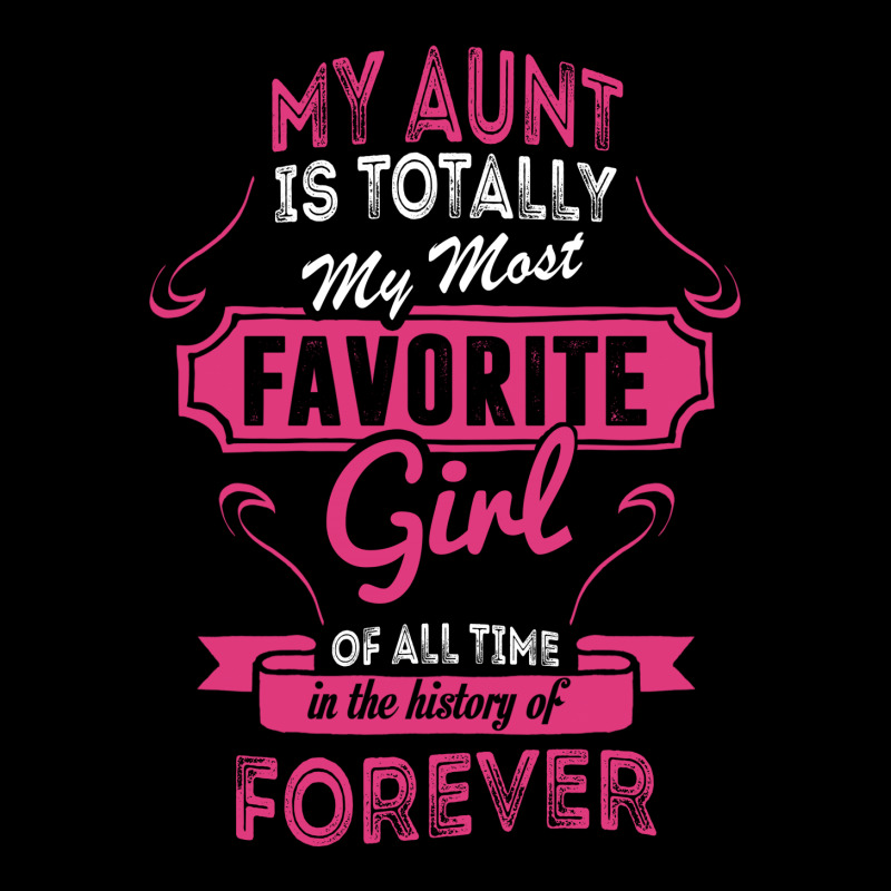 My Aunt Is Totally My Most Favorite Girl Youth Sweatshirt by tshiart | Artistshot