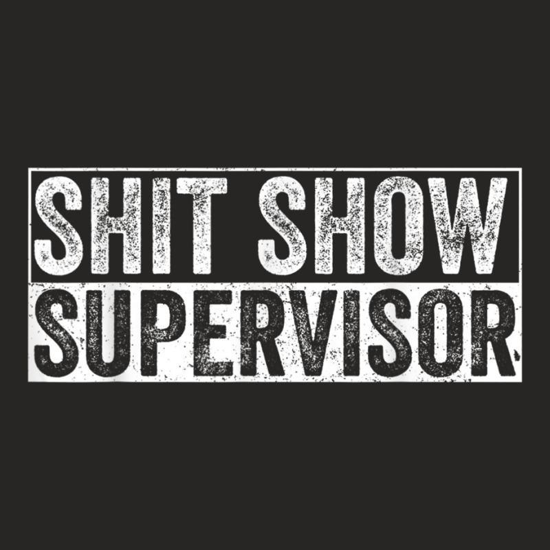 Cool S.h.i.t Show Supervisor Hilarious Vintage For Adults Ladies Fitted ...