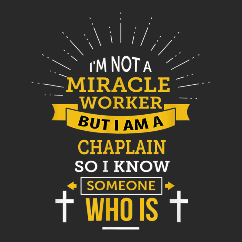 Chaplain Appreciation Miracle Worker Funny Quote Printed hat by Hoang95 | Artistshot