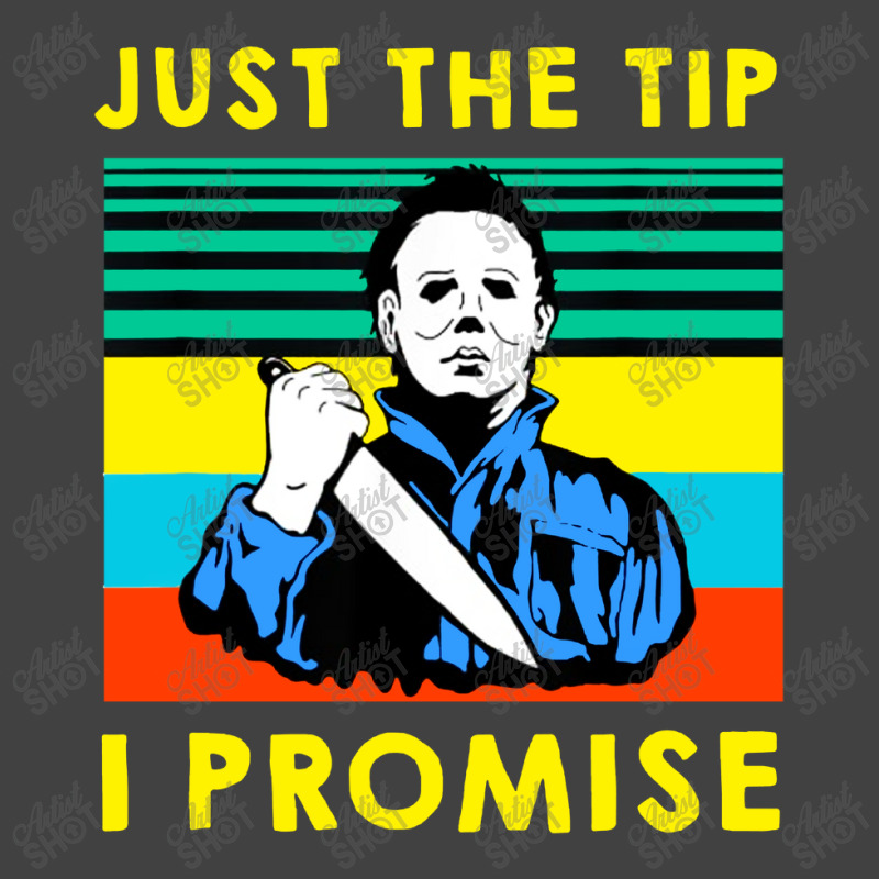 Just The Tip I Promise Halloween Vintage T-shirt | Artistshot