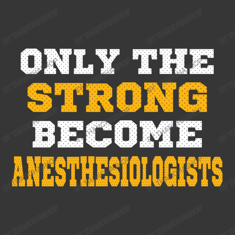 The Strong Become Anesthesiologists Toddler Hoodie | Artistshot