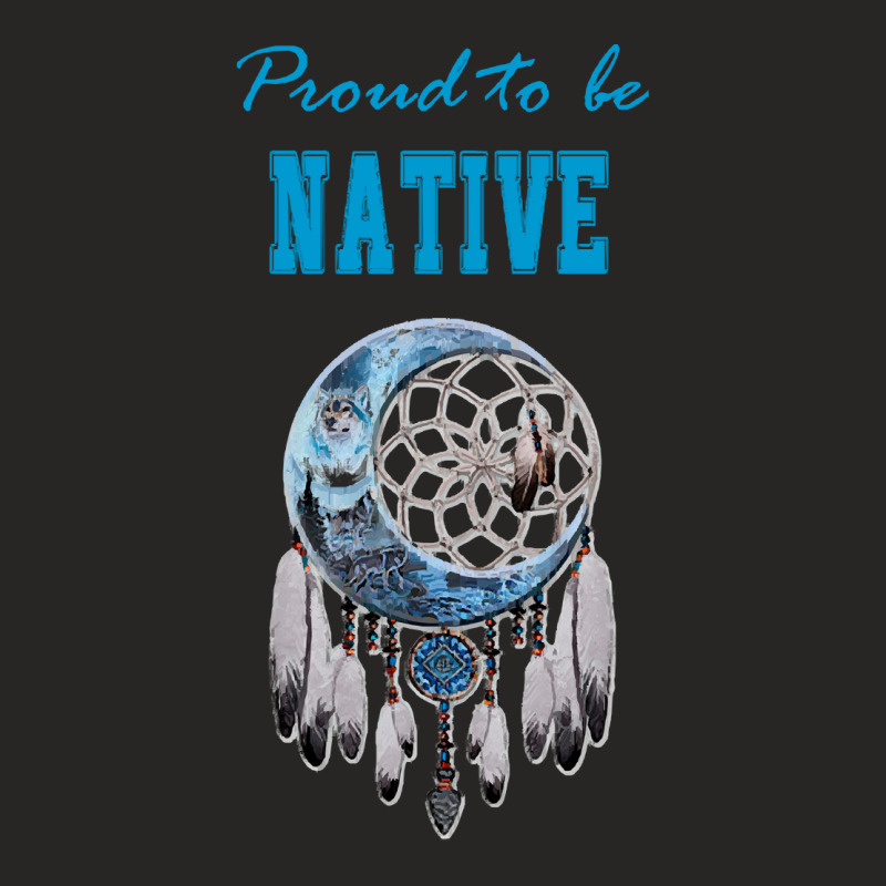 Proud To Be Native Dreamcatcher 39 T  Shirt Native American Native Dre Ladies Fitted T-Shirt by sliceshit | Artistshot