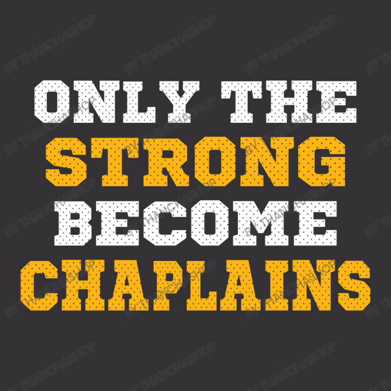 The Strong Become Chaplains Vintage Short by thanchashop | Artistshot