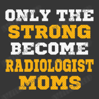 The Strong Become Radiologist Moms Toddler Hoodie | Artistshot