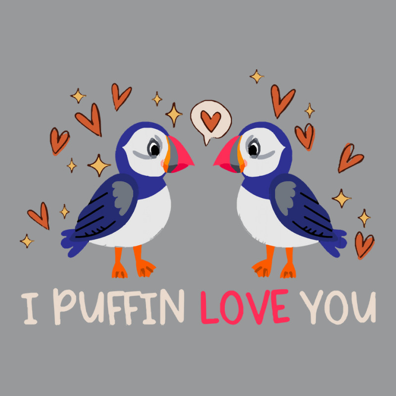 Gift T  Shirt I Puffin Love You Relationship Hearts Seabirds T  Shirt Crewneck Sweatshirt by shouldcloser | Artistshot