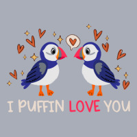 Gift T  Shirt I Puffin Love You Relationship Hearts Seabirds T  Shirt Tank Dress | Artistshot