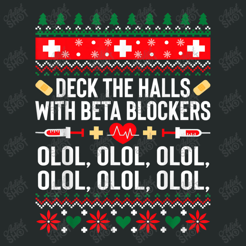 Deck The Halls With Beta Blockers Nurse Christmas Ugly Xmas T Shirt Women's Triblend Scoop T-shirt by Mark_Liegerot | Artistshot