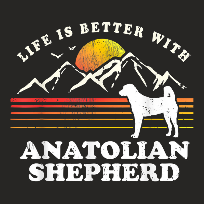 Life Better Anatolian Shepherd Vintage Dog Mom Dad T Shirt Ladies Fitted T-Shirt by agueron | Artistshot