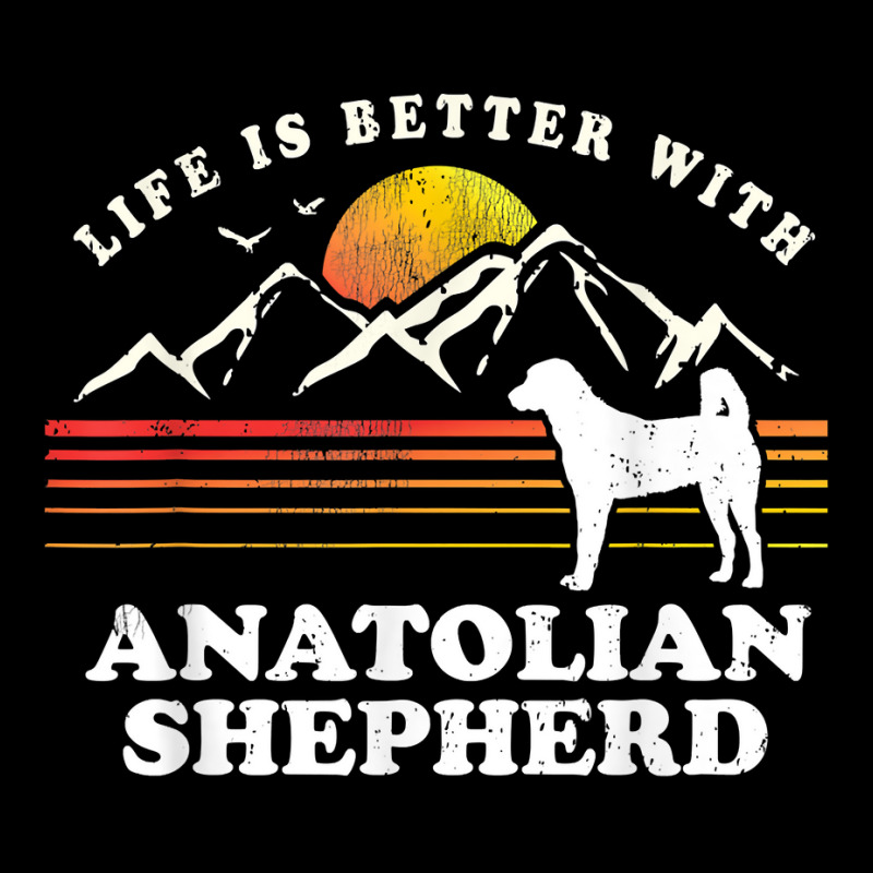 Life Better Anatolian Shepherd Vintage Dog Mom Dad T Shirt Maternity Scoop Neck T-shirt by agueron | Artistshot