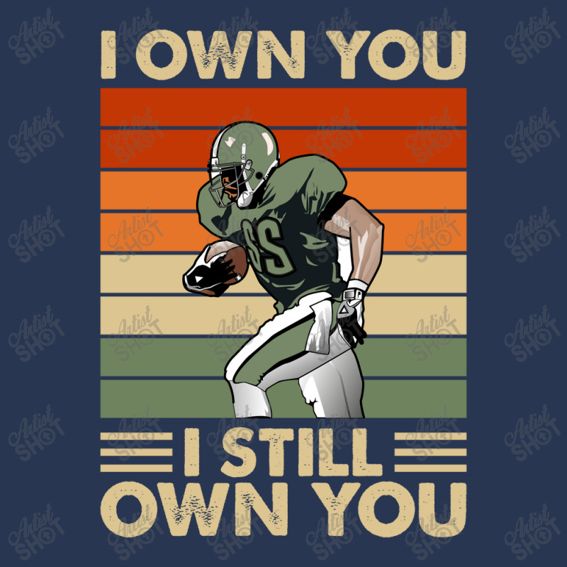 I Own You I Still Own You Funny Quote Football Retro Vintage Men Denim ...