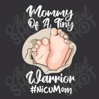 Preemie & Nicu Mom Tiny Warrior Proud Mommy Baby Birth Day T Shirt Vintage Hoodie | Artistshot