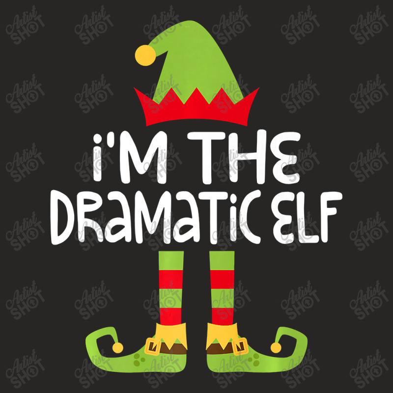 I'm The Dramatic Elf T Shirt Matching Christmas Shirt Premium T Shirt Ladies Fitted T-Shirt by Denise_Riemenschneider | Artistshot