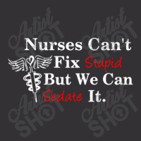 Nurses Can't Fix Stupid But We Can Sedate It Vintage Short | Artistshot