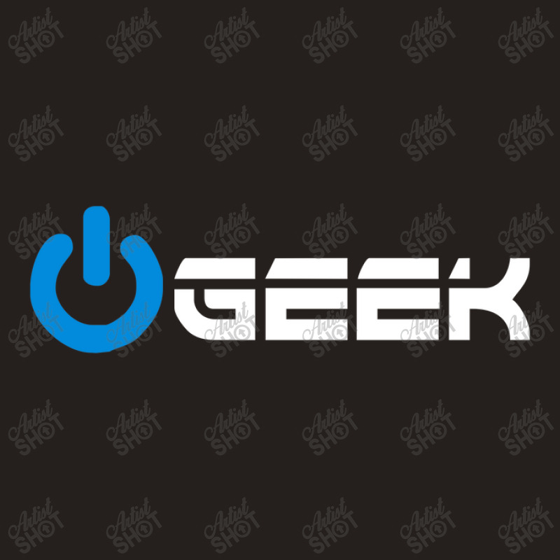 Geek (power On Button) Tank Top | Artistshot