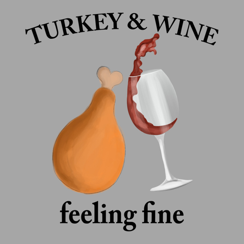 Turkey Wine Feeliing Fine Toddler Sweatshirt | Artistshot