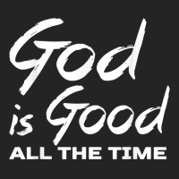 God Is Good All The Time Shirt Christian Quote Worship 3/4 Sleeve Shirt | Artistshot