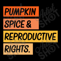 Pumpkin Spice Reproductive Rights Adjustable Cap | Artistshot