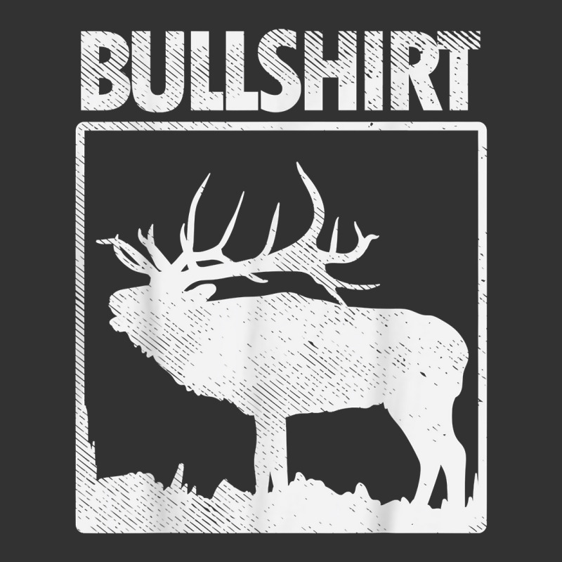 Bullshirt Funny Bull Elk Deer Buck Bow Hunting Hunter Gift T Shirt Baby Bodysuit by webberoliveria | Artistshot