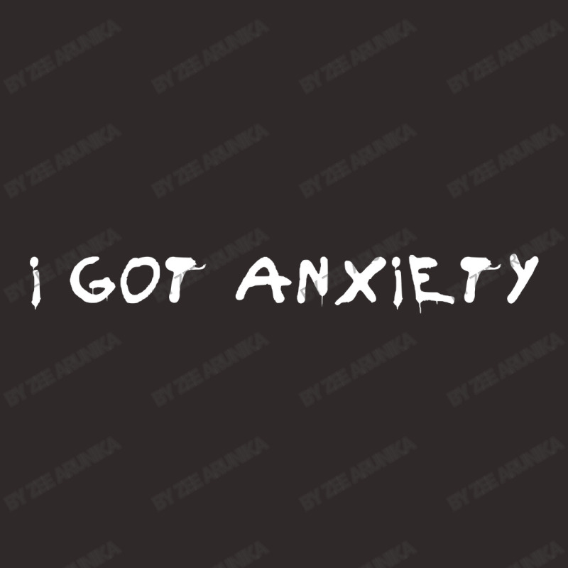 I Got Anxiety Racerback Tank | Artistshot