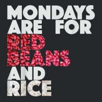 Mondays Are For Red Beans And Rice New Orleans T Shirt Crewneck Sweatshirt | Artistshot