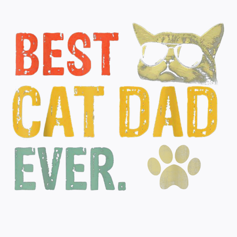 Vintage Best Cat Dad Ever T Shirt Cat Daddy Gift T Shirt T-shirt | Artistshot