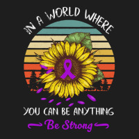 Alzheimers Awareness T  Shirt In A World Where Anything Be Strong Sunf Classic T-shirt | Artistshot