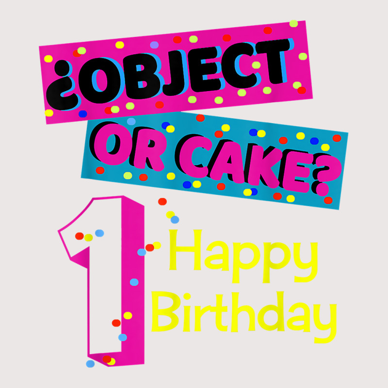 Object Or Cake Happy Birthday 1 Family Matching Confetti T Shirt Pocket T-shirt | Artistshot