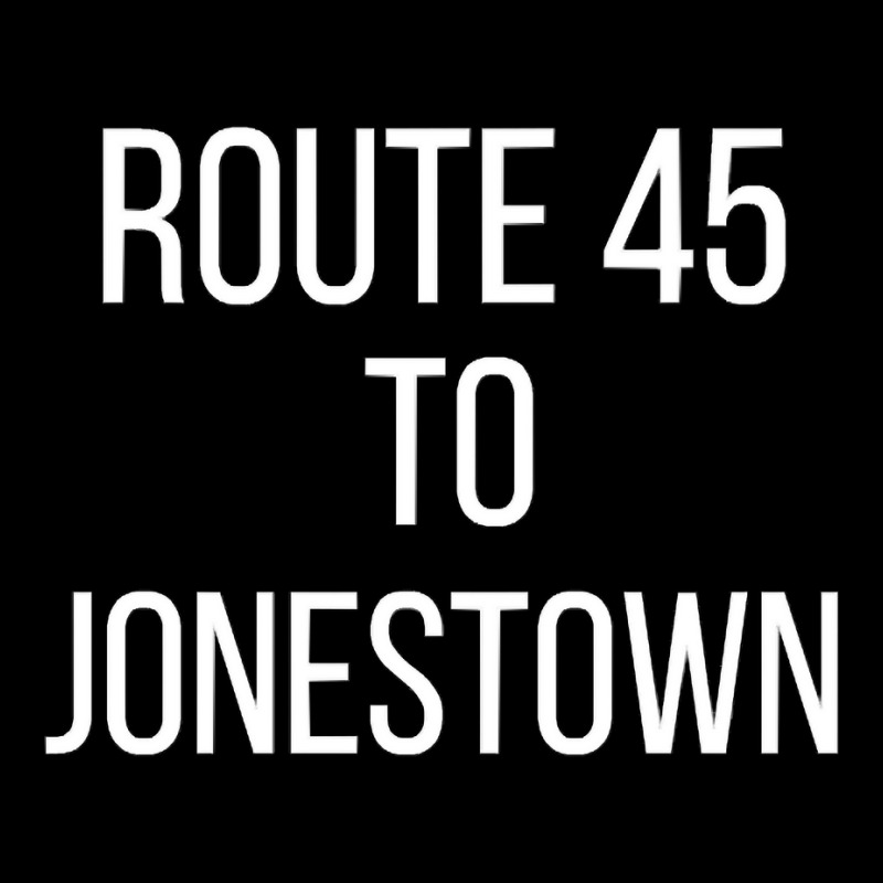 Route 45 To Jonestown Anti Trump  Cult Followers Long Sleeve T Shirt Toddler Sweatshirt by bhuvanseeliger | Artistshot