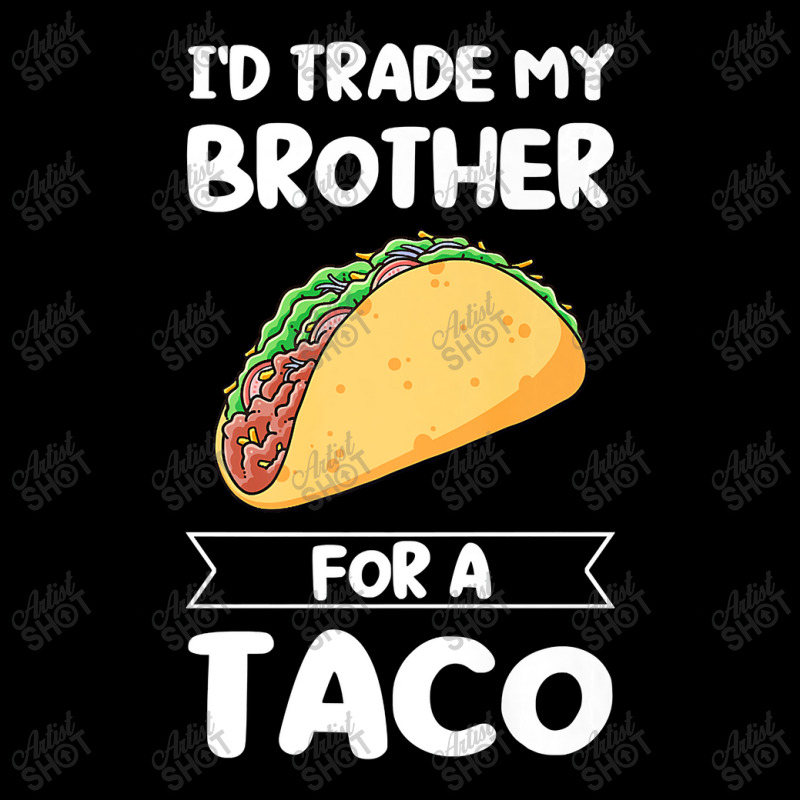 Mens I'd Trade My Brother For A Taco Mexican Food Premium T Shirt Men's 3/4 Sleeve Pajama Set | Artistshot