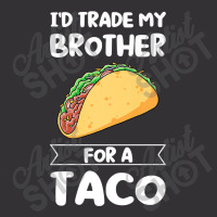 Mens I'd Trade My Brother For A Taco Mexican Food Premium T Shirt Vintage Hoodie | Artistshot