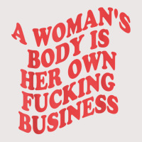 Pro Choice, A Woman's Body Is Her Own Fucking Business T Shirt Pocket T-shirt | Artistshot