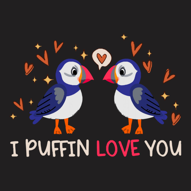 Gift T  Shirt I Puffin Love You Relationship Hearts Seabirds T  Shirt T-Shirt by giraffeleopard | Artistshot