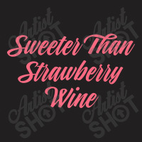 Sweeter Than Strawberry Wine Southern Novelty Premium T Shirt T-shirt | Artistshot