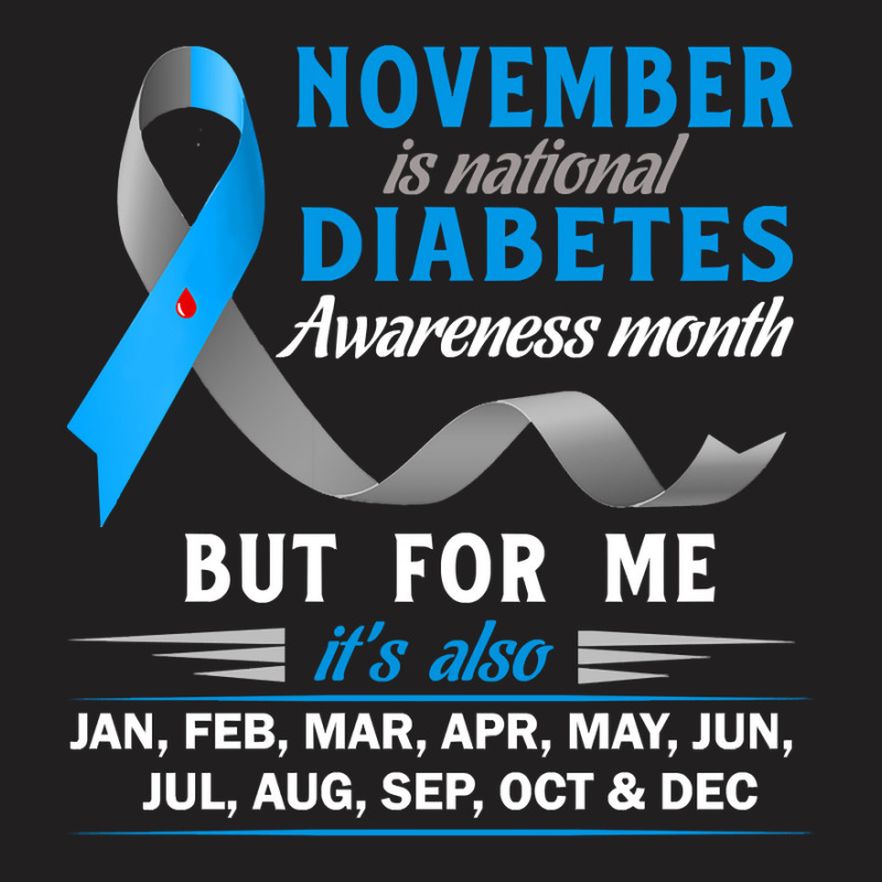 Diabetes Diabetic Diabetes Awareness November Is National Diabetes Awr T-Shirt by permad | Artistshot