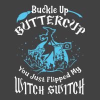 Nurse Buckle Up Buttercup You Just Flipped My Witch Switch Medical Ban Vintage T-shirt | Artistshot