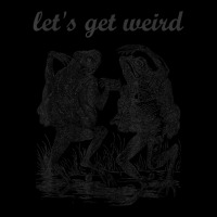 Let's Get Weird Dancing Frogs Drugs Fairy Tale Strange Dream T Shirt Legging | Artistshot