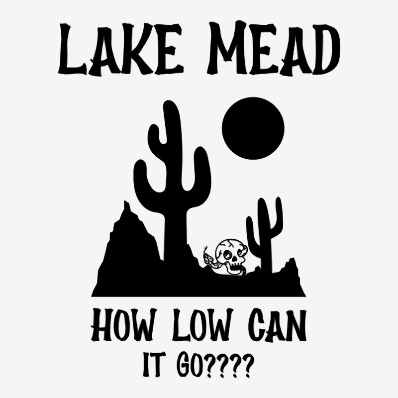 Lake Mead Low Water Shirt How Low Can It Go Pullover Hoodie Adjustable Cap | Artistshot