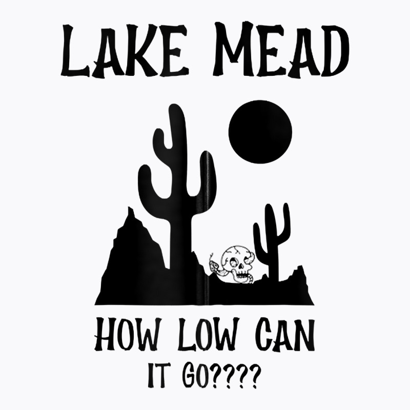 Lake Mead Low Water Shirt How Low Can It Go Zip Hoodie T-shirt | Artistshot