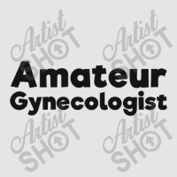 Amateur Gynecologist Doctor Humor Black Exclusive T-shirt | Artistshot