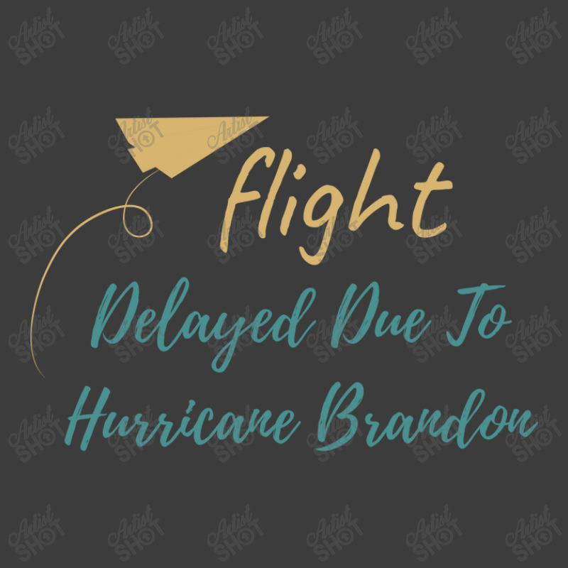 Flight Delayed Due To Hurricane Brandon Typography Men's Polo Shirt | Artistshot