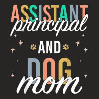 Assistant Principal And Dog Mom T Shirt Ladies Fitted T-shirt | Artistshot