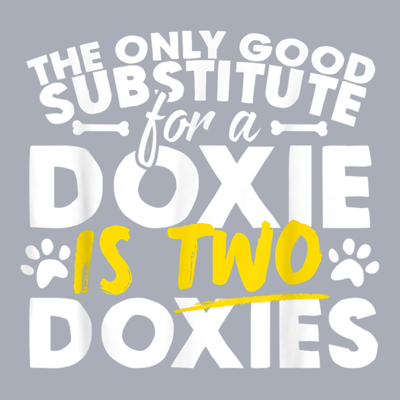 Doxie - Good Substitute Funny Saying Doxies Tee Tank Dress by Hoang95 | Artistshot